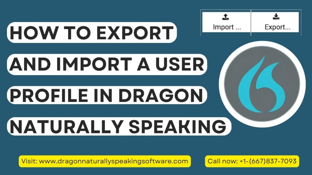 How to Export and Import a User Profile in Dragon Naturally Speaking